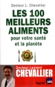 Les 100 Meilleurs Aliments pour votre sant...